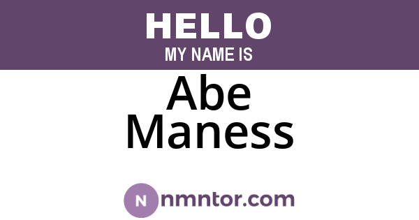 Abe Maness