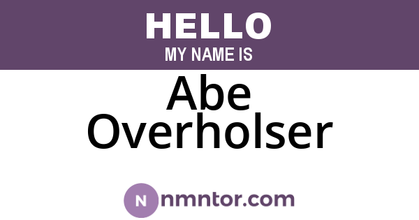 Abe Overholser