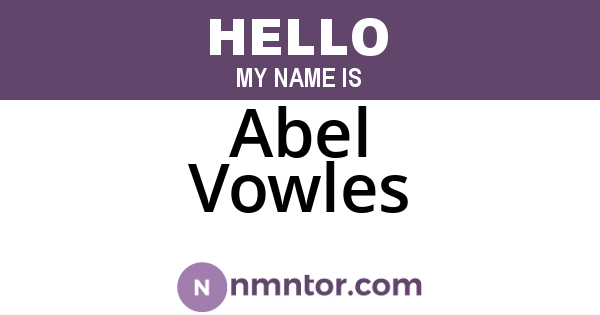 Abel Vowles
