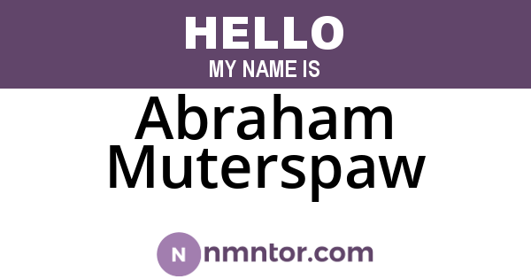 Abraham Muterspaw