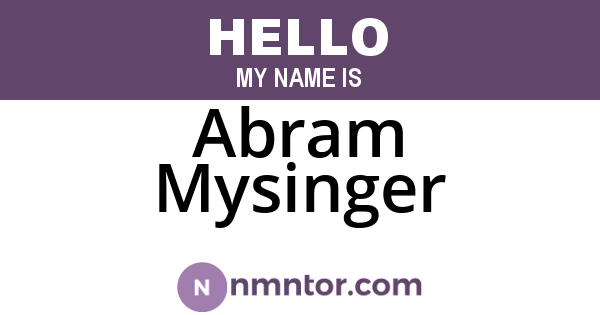 Abram Mysinger
