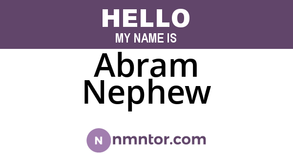 Abram Nephew