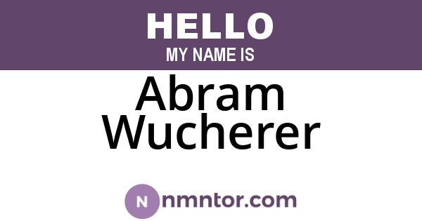 Abram Wucherer