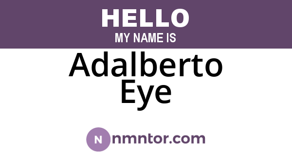 Adalberto Eye