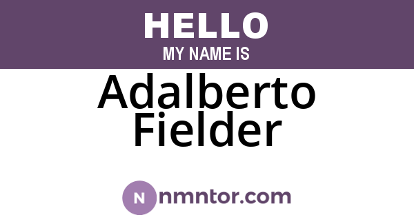 Adalberto Fielder