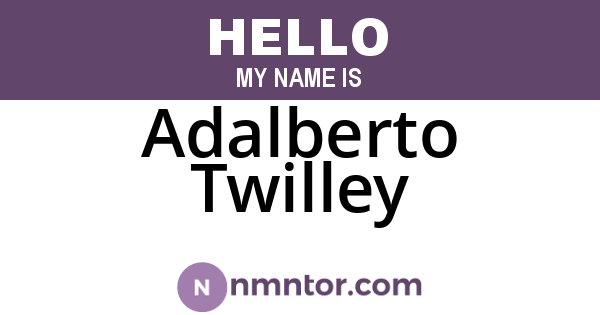 Adalberto Twilley