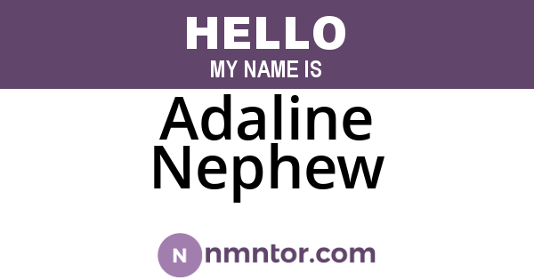 Adaline Nephew