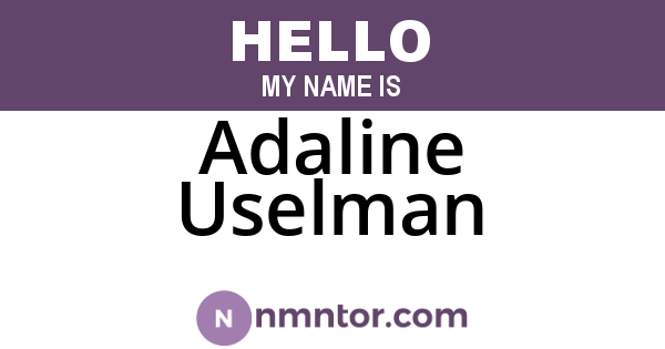 Adaline Uselman