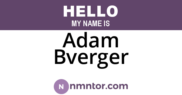 Adam Bverger