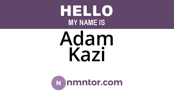 Adam Kazi