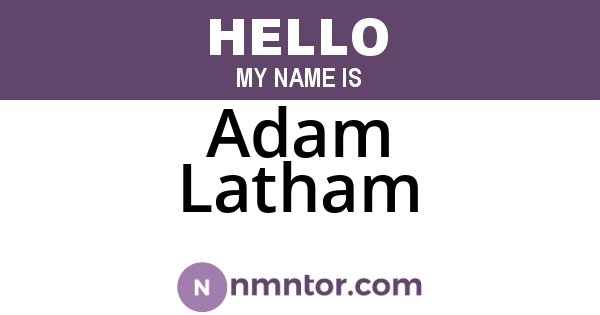 Adam Latham