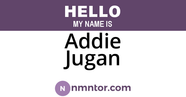 Addie Jugan