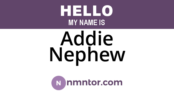 Addie Nephew