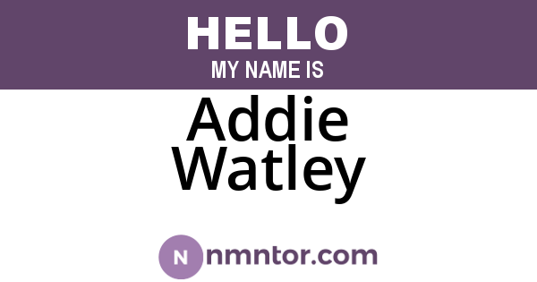 Addie Watley