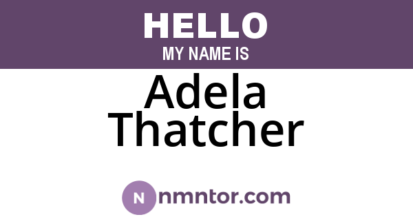 Adela Thatcher