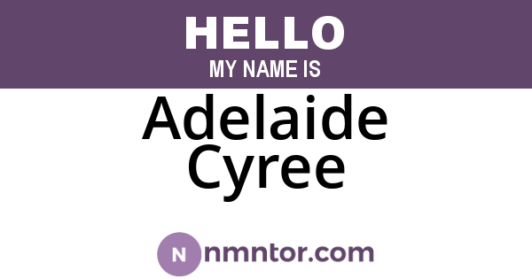 Adelaide Cyree