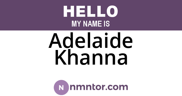 Adelaide Khanna