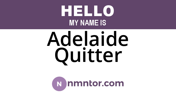 Adelaide Quitter