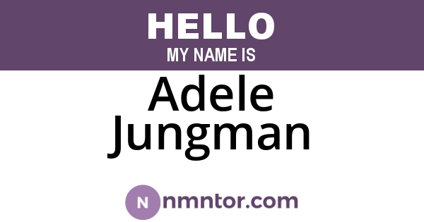 Adele Jungman