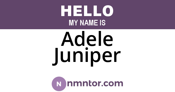 Adele Juniper