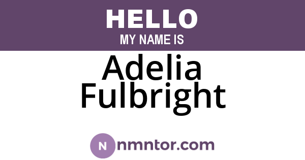 Adelia Fulbright