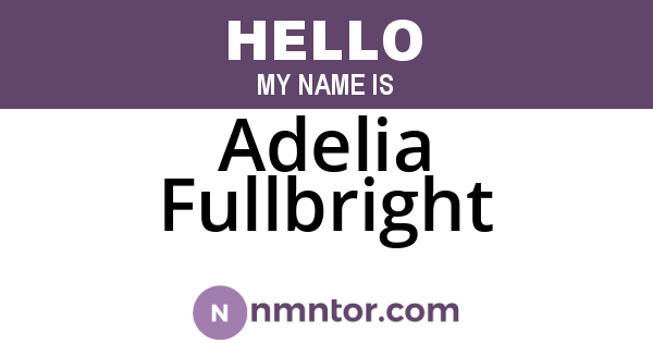 Adelia Fullbright