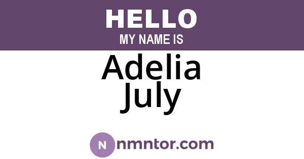 Adelia July
