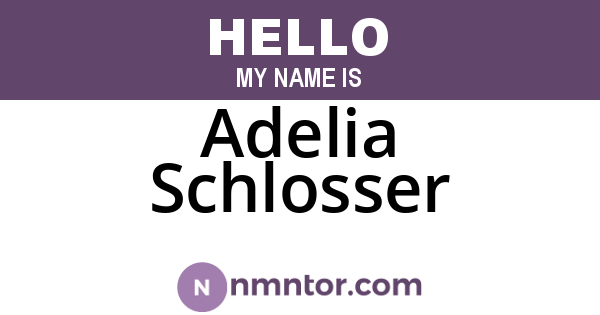 Adelia Schlosser