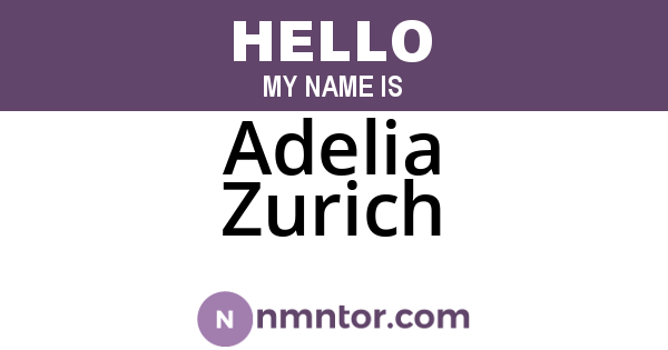 Adelia Zurich