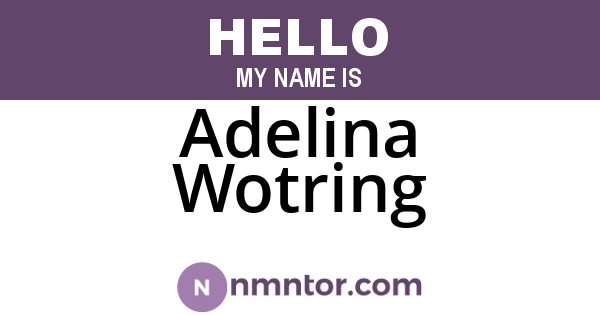 Adelina Wotring