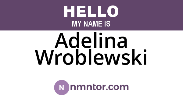 Adelina Wroblewski