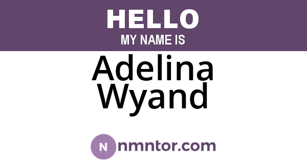 Adelina Wyand