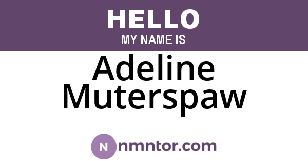 Adeline Muterspaw