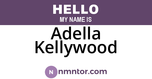 Adella Kellywood
