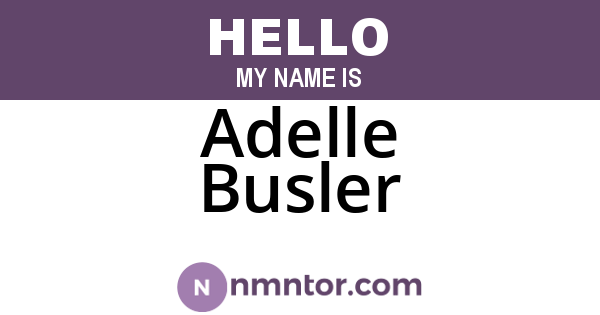 Adelle Busler
