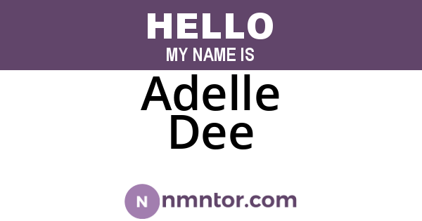 Adelle Dee