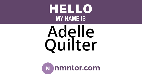 Adelle Quilter