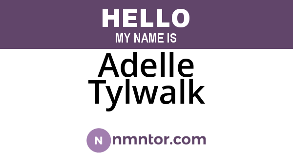 Adelle Tylwalk