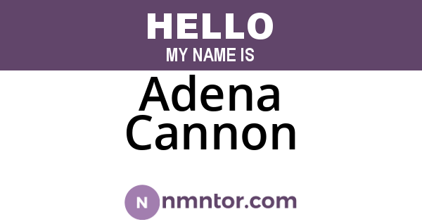 Adena Cannon