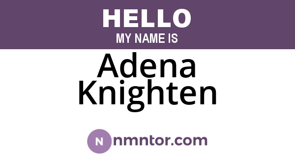 Adena Knighten