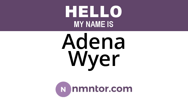 Adena Wyer