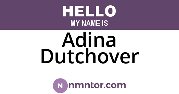 Adina Dutchover