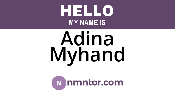 Adina Myhand