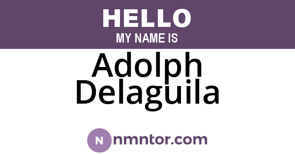 Adolph Delaguila