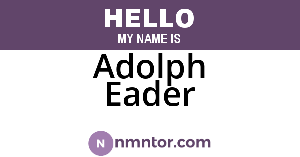 Adolph Eader