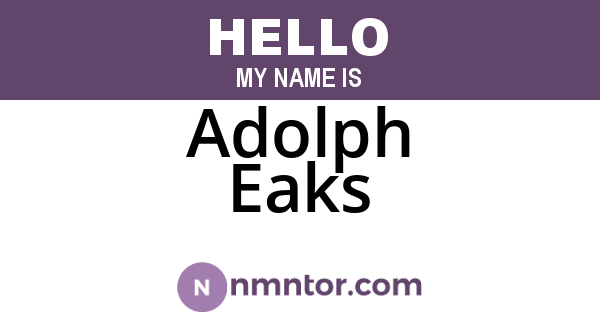 Adolph Eaks