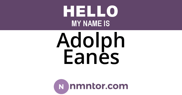 Adolph Eanes