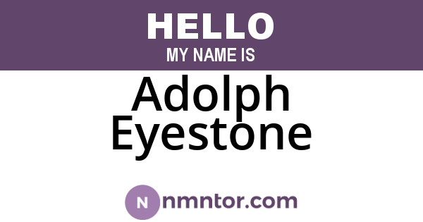 Adolph Eyestone