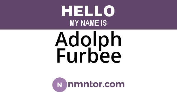 Adolph Furbee