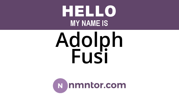 Adolph Fusi